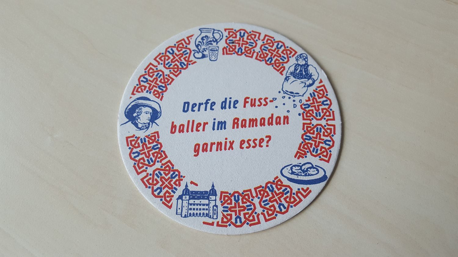 Bierdekel mit dem Text "Derfe die Fuss-Baller im Ramadan garnix essen"